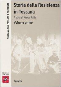 M. Palla, Storia della Resistenza in Toscana (2 voll.), Carocci, Roma 2006